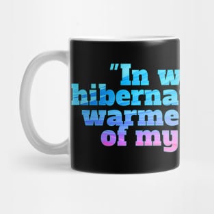 Winter Sarcastic Quote Text Mug